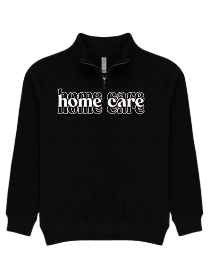 Home Care 1/4 Zip